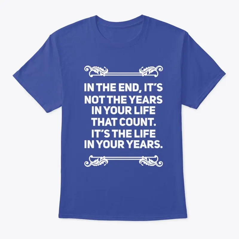 Life In Your Years